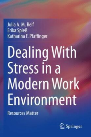 Buch Dealing With Stress in a Modern Work Environment Julia A. M. Reif