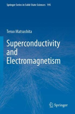 Kniha Superconductivity and Electromagnetism Teruo Matsushita
