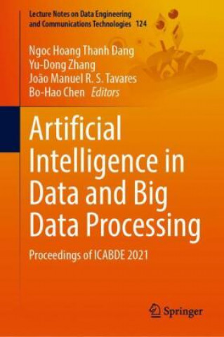 Knjiga Artificial Intelligence in Data and Big Data Processing Ngoc Hoang Thanh Dang