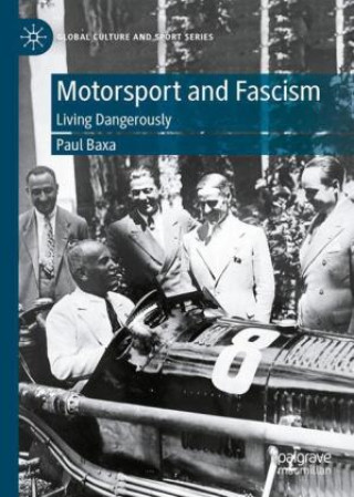 Książka Motorsport and Fascism Paul Baxa