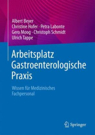 Könyv Arbeitsplatz Gastroenterologische Praxis Albert Beyer