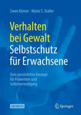 Knjiga Verhalten bei Gewalt - Selbstschutz für Erwachsene Swen Körner