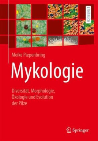 Knjiga Mykologie Meike Piepenbring