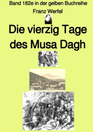 Kniha gelbe Buchreihe / Die vierzig Tage des Musa Dagh - Erstes Buch - Band 182e in der gelben Buchreihe bei Jürgen Ruszkowski Franz Werfel