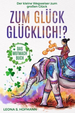 Carte Zum Glück glücklich ! ? Leona S. Hofmann