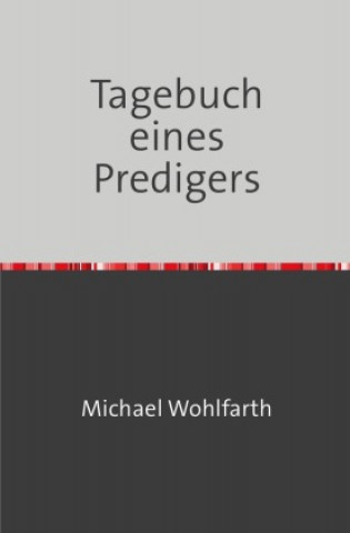 Book Tagebuch eines Predigers Michael Wohlfarth