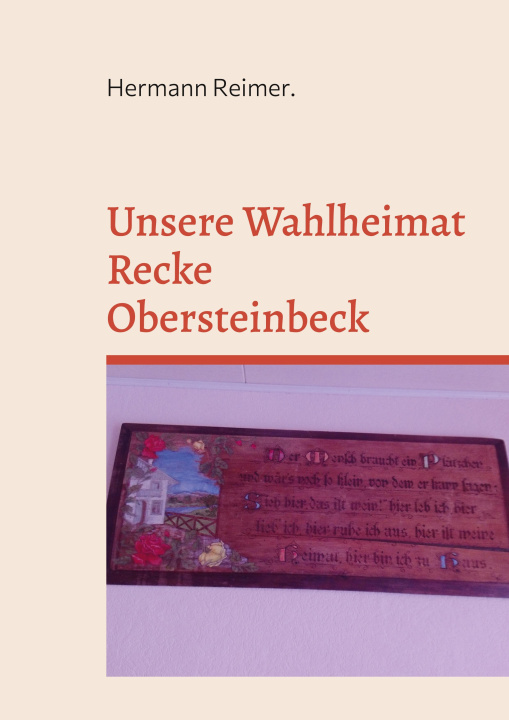 Kniha Unsere Wahlheimat Recke Obersteinbeck Hermann Reimer