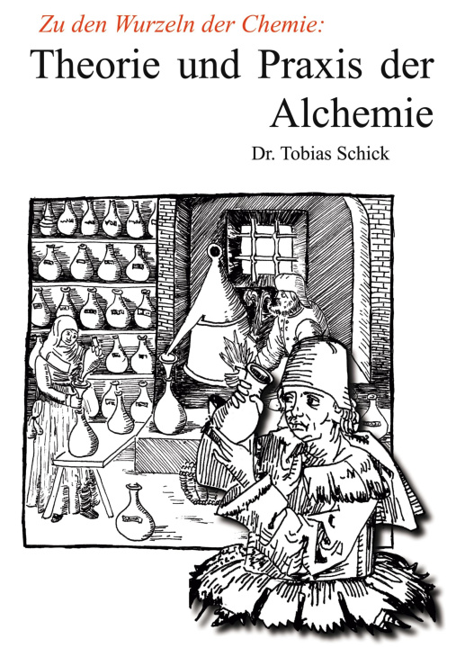 Carte Theorie und Praxis der Alchemie Tobias Schick