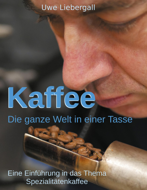 Knjiga Kaffee Uwe Liebergall