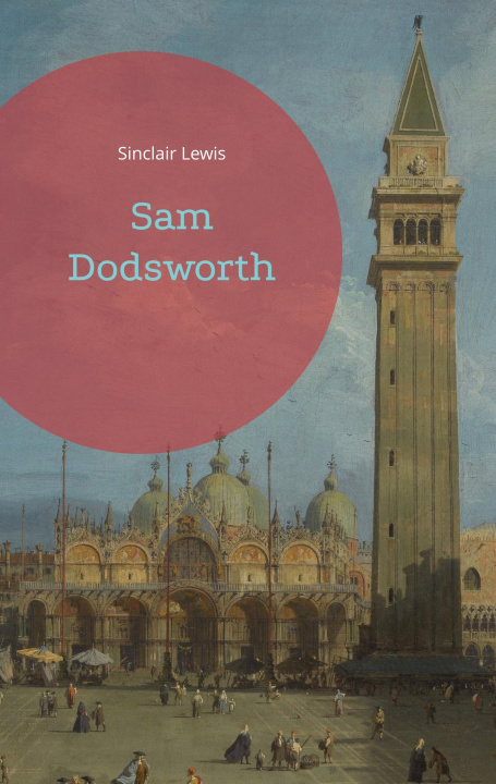 Knjiga Sam Dodsworth Sinclair Lewis