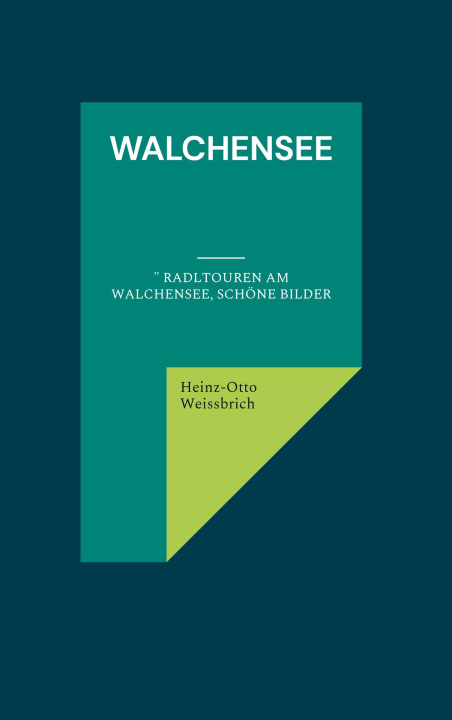 Kniha Walchensee Heinz-Otto Weißbrich