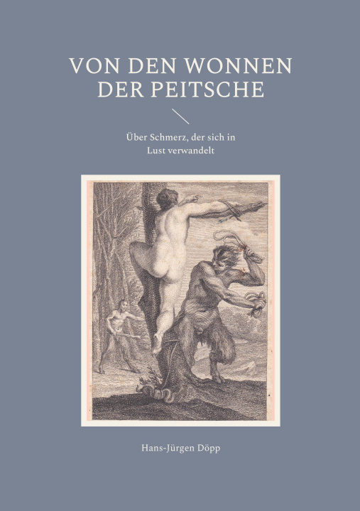 Könyv Von den Wonnen der Peitsche Hans-Jürgen Döpp