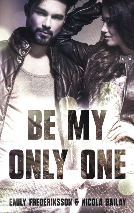 Kniha Be my only one Emily Frederiksson