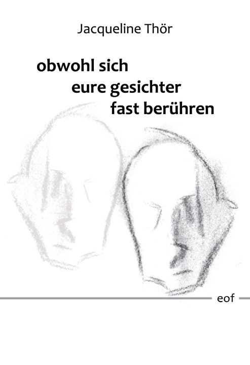 Knjiga obwohl sich eure gesichter fast berühren Jacqueline Thör