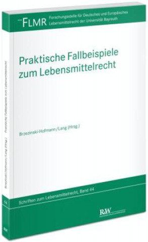 Kniha Praktische Fallbeispiele zum Lebensmittelrecht Katja Brzezinski-Hofmann