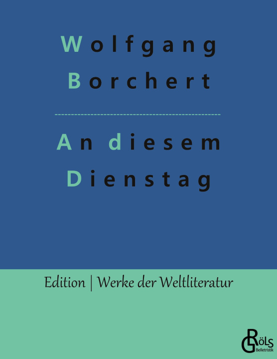 Książka AN DIESEM DIENSTAG Wolfgang Borchert