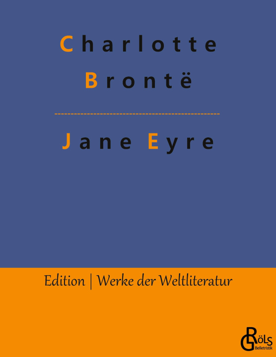 Knjiga JANE EYRE:JANE EYRE, DIE WAISE VON LOWOO Charlotte Brontë