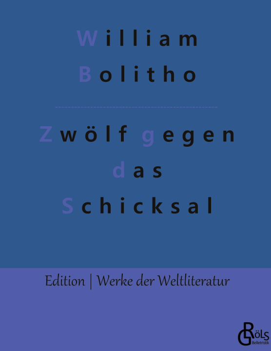 Carte Zwoelf gegen das Schicksal William Bolitho