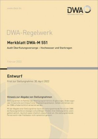 Kniha Merkblatt DWA-M 551 Audit Überflutungsvorsorge - Hochwasser und Starkregen (Entwurf) Abwasser und Abfall e.V. DWA Deutsche Vereinigung für Wasserwirtschaft