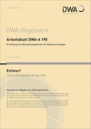 Kniha Arbeitsblatt DWA-A 198 Ermittlung von Bemessungswerten für Abwasseranlagen (Entwurf) Abwasser und Abfall e.V. (DWA) Deutsche Vereinigung für Wasserwirtschaft