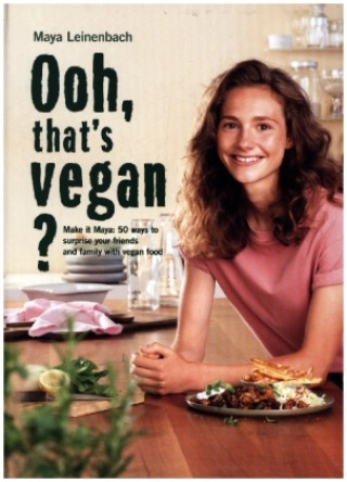 Kniha Ooh, that's vegan? Maya Leinenbach