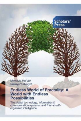 Carte Endless World of Fractality: A World with Endless Possibilities Mykhaylo Mar'yan