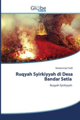 Kniha Ruqyah Syirkiyyah di Desa Bandar Setia Muhammad Fadli