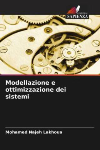 Knjiga Modellazione e ottimizzazione dei sistemi Mohamed Najeh Lakhoua