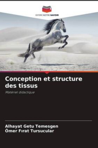 Knjiga Conception et structure des tissus Alhayat Getu Temesgen