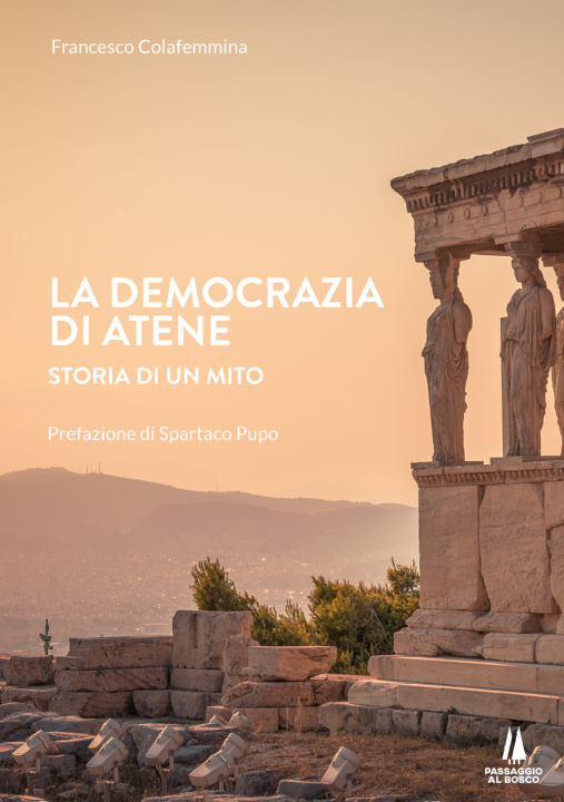 Carte democrazia di Atene. Storia di un mito Francesco Colafemmina