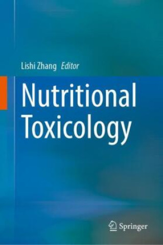 Könyv Nutritional Toxicology Lishi Zhang