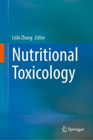 Kniha Nutritional Toxicology Lishi Zhang