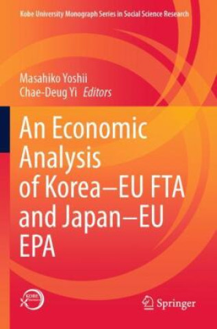 Kniha Economic Analysis of Korea-EU FTA and Japan-EU EPA Masahiko Yoshii