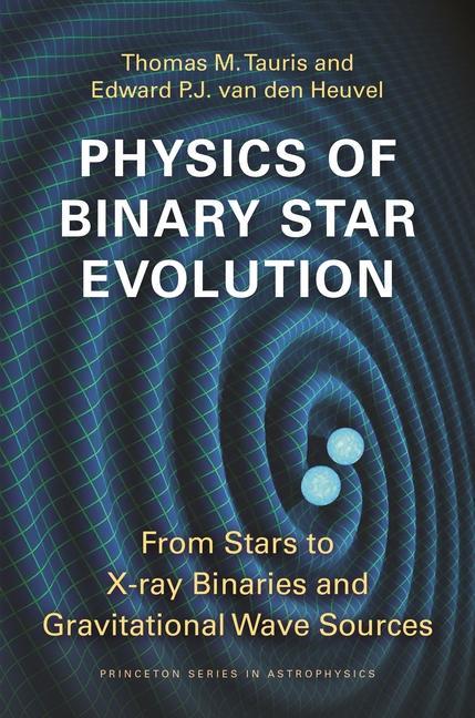 Βιβλίο Physics of Binary Star Evolution Thomas M Tauris