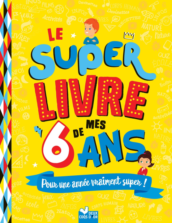 Kniha Le super livre de mes 6 ans Sophie Blitman