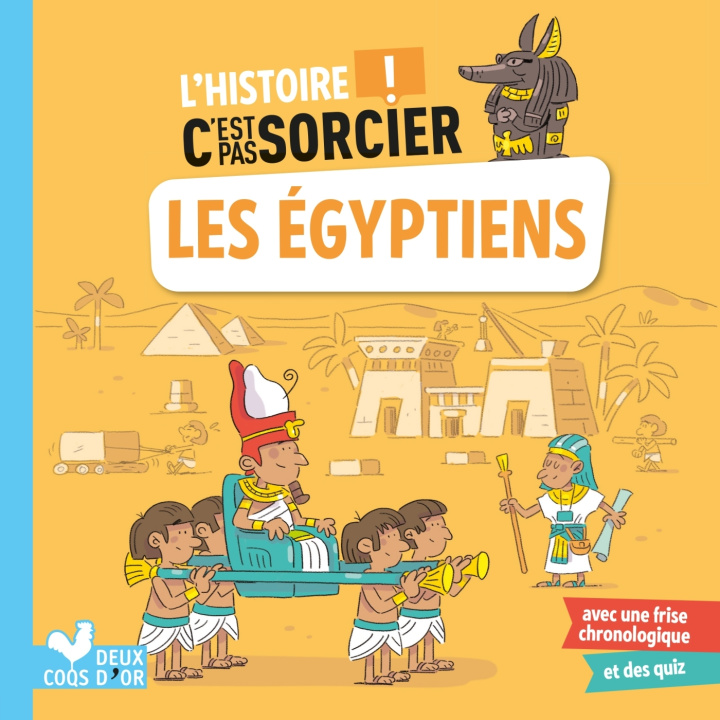 Carte L'histoire C'est pas sorcier - Les Égyptiens Frédéric Bosc