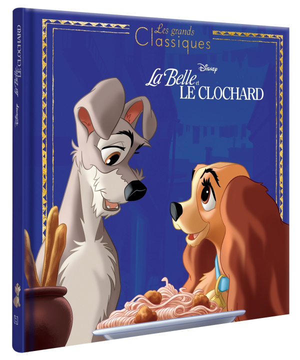 Book LA BELLE ET LE CLOCHARD - Les Grands Classiques - L'histoire du film - Disney 