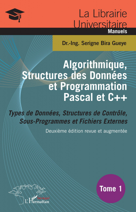 Knjiga Algorithmique, Structures des Données et Programmation Pascal et C++ Tome 1 Bira Gueye
