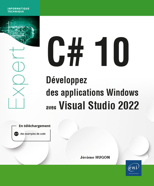 Книга C# 10 - DEVELOPPEZ DES APPLICATIONS WINDOWS AVEC VISUAL STUDIO 2022 Jérôme HUGON