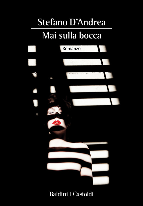 Kniha Mai sulla bocca Stefano D'Andrea