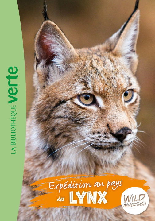 Könyv Wild Immersion 10 - Expédition au pays des lynx 