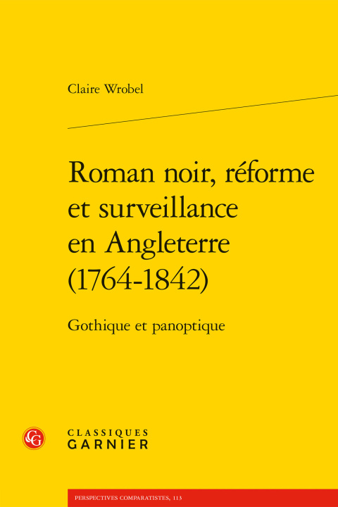 Книга Roman noir, réforme et surveillance en Angleterre (1764-1842) Wrobel claire