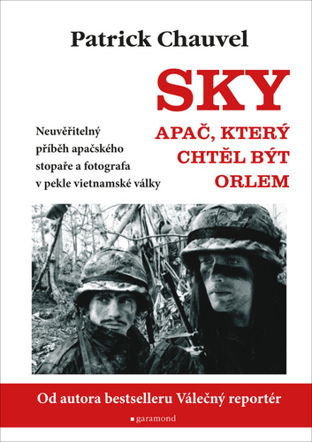 Könyv Sky, Apač, který chtěl být orlem Patrick Chauvel