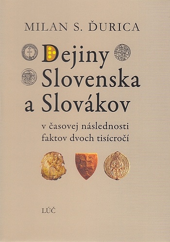 Kniha Dejiny Slovenska a Slovákov (6.vydanie) Milan S. Ďurica