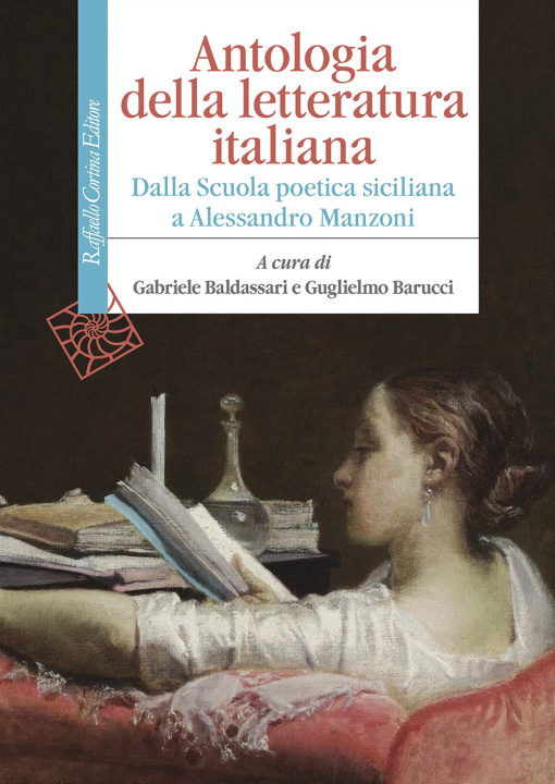 Könyv Antologia della letteratura italiana. Dalla Scuola poetica siciliana a Alessandro Manzoni 