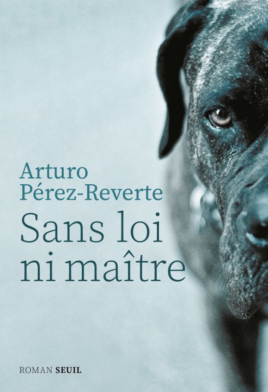 Kniha Sans loi ni maître Arturo Pérez-Reverte