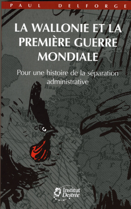 Kniha La Wallonie et Première Guerre mondiale Delforge