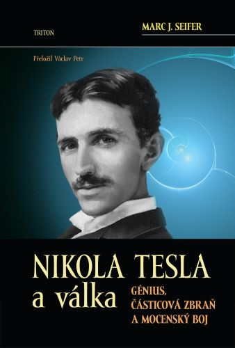 Kniha Nikola Tesla a válka Marc J. Seifer