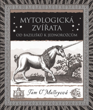 Kniha Mytologická zvířata Tam O'Malleyová