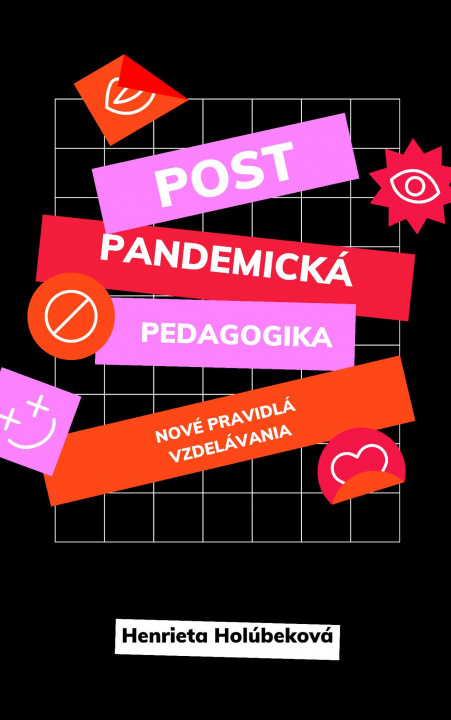 Könyv Postpandemická pedagogika Henrieta Holúbeková